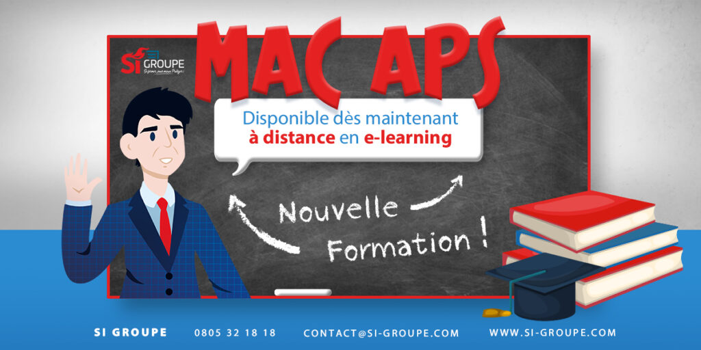 La Formation MAC APS enfin accessible à distance en E-learning, SI-Groupe